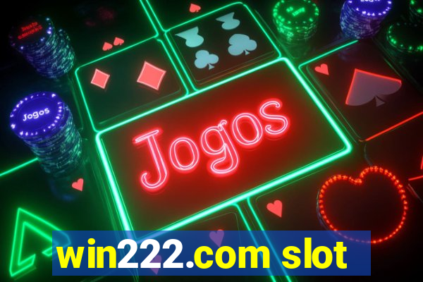 win222.com slot